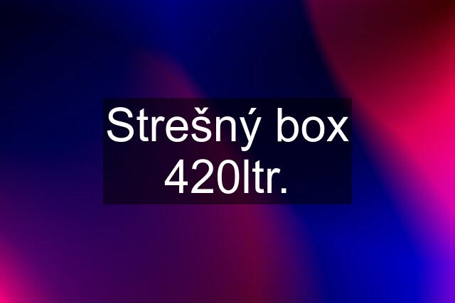 Strešný box 420ltr.