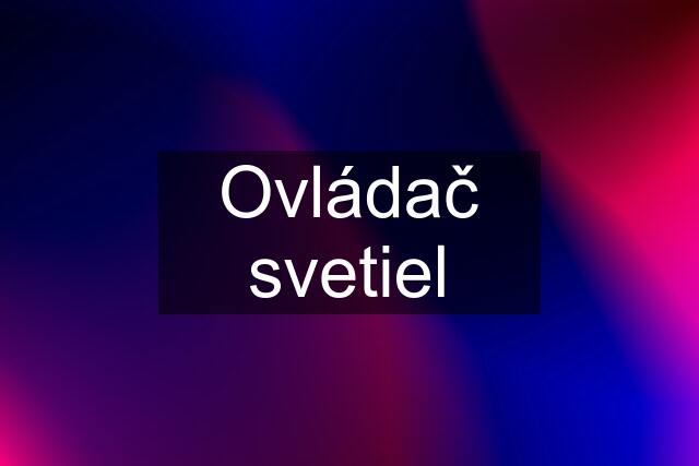 Ovládač svetiel