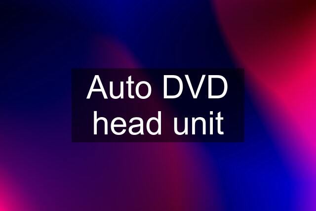 Auto DVD head unit