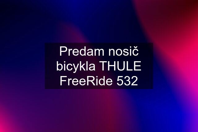 Predam nosič bicykla THULE FreeRide 532