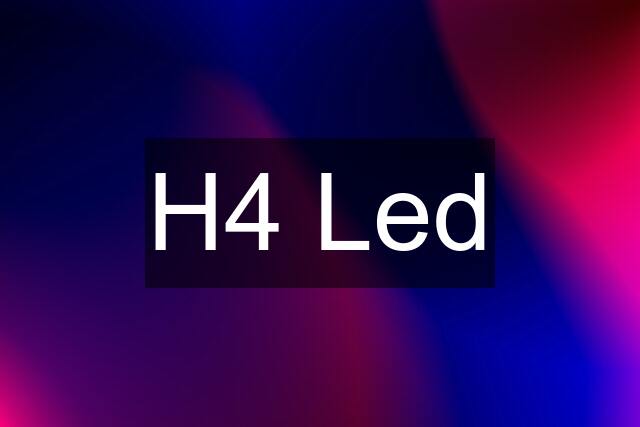 H4 Led