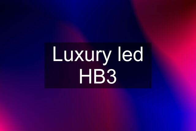 Luxury led HB3