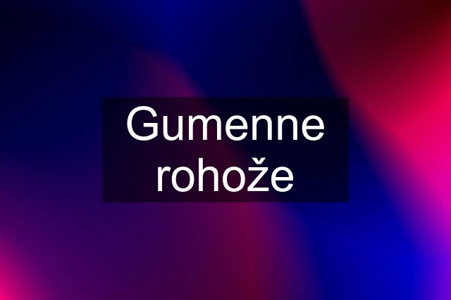 Gumenne rohože