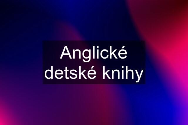 Anglické detské knihy