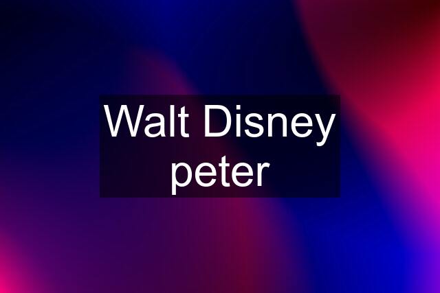 Walt Disney peter