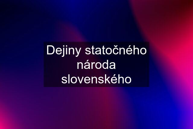 Dejiny statočného národa slovenského