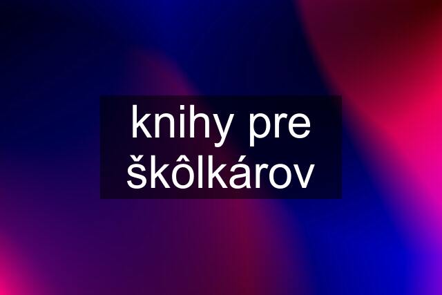 knihy pre škôlkárov