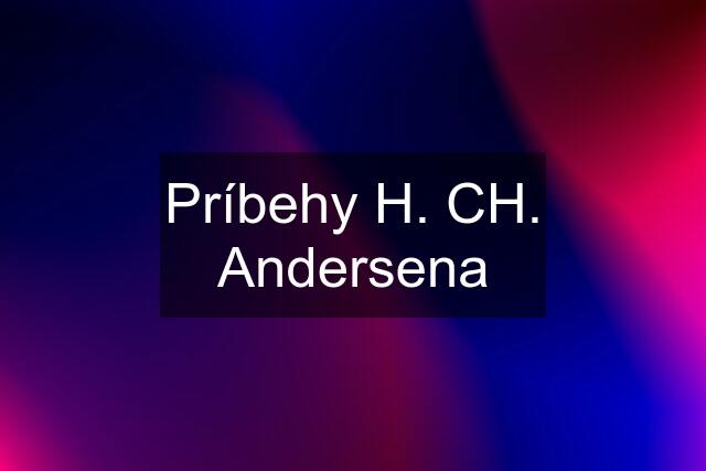 Príbehy H. CH. Andersena