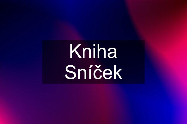 Kniha Sníček