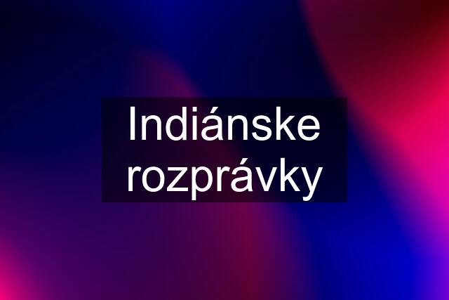 Indiánske rozprávky