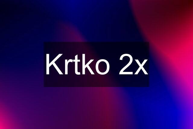 Krtko 2x