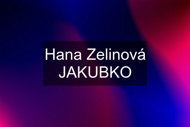 Hana Zelinová JAKUBKO