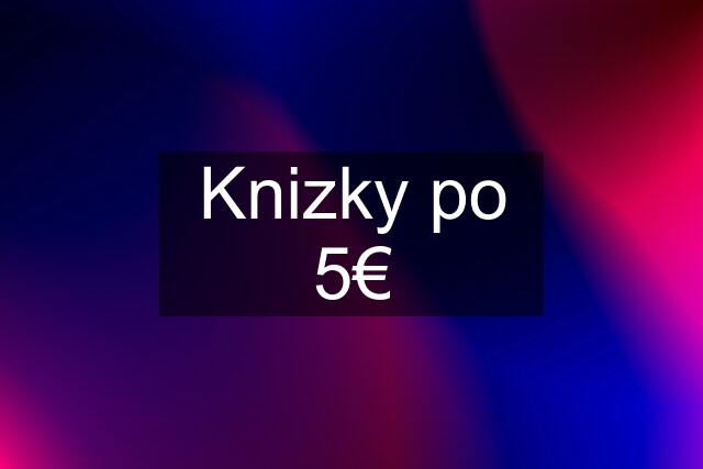 Knizky po 5€