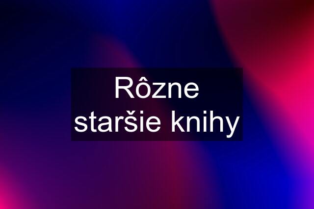 Rôzne staršie knihy