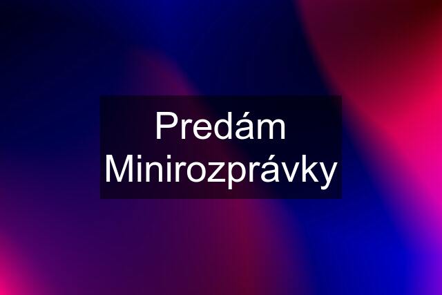 Predám Minirozprávky