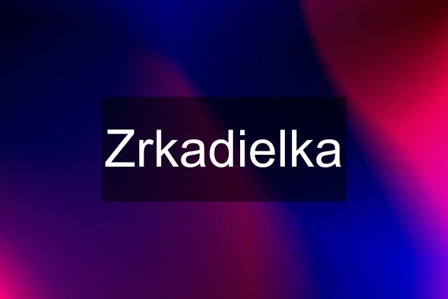 Zrkadielka