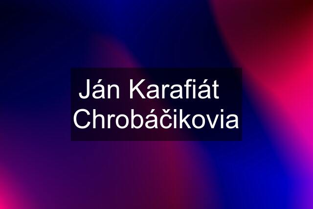 Ján Karafiát   Chrobáčikovia