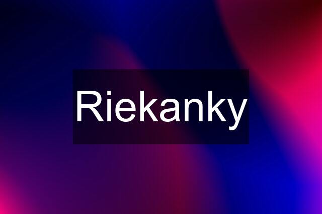 Riekanky