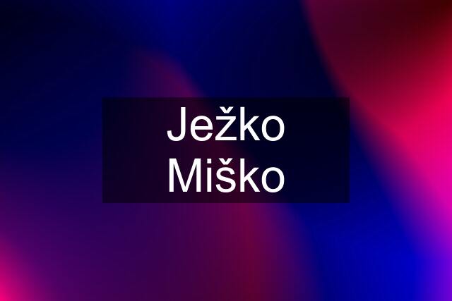 Ježko Miško