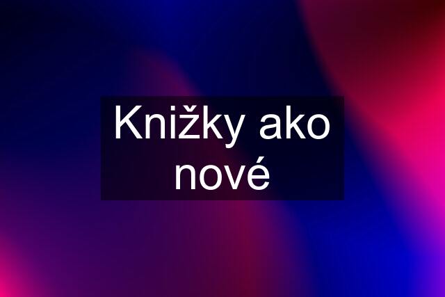 Knižky ako nové