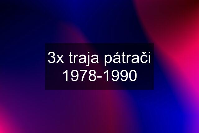 3x traja pátrači 1978-1990