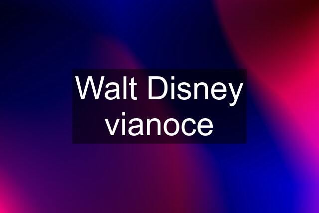 Walt Disney vianoce