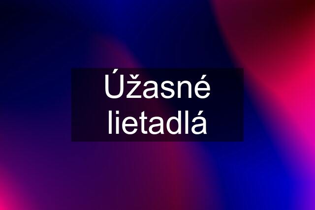 Úžasné lietadlá