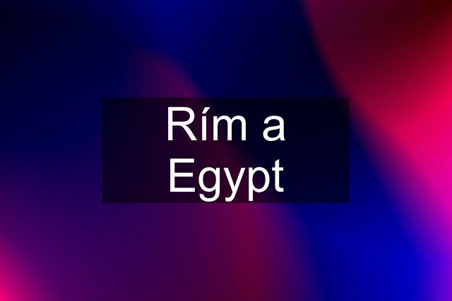 Rím a Egypt