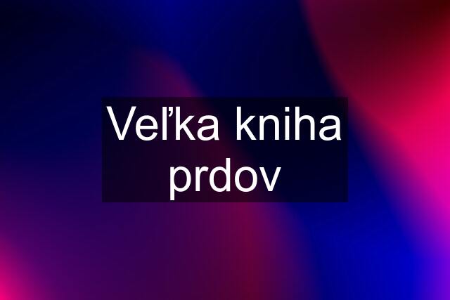 Veľka kniha prdov