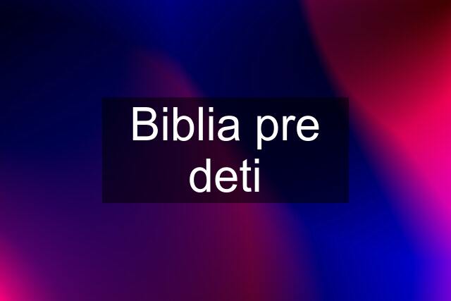 Biblia pre deti