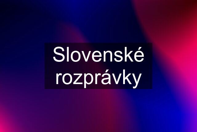 Slovenské rozprávky