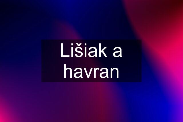 Lišiak a havran