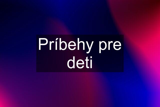 Príbehy pre deti