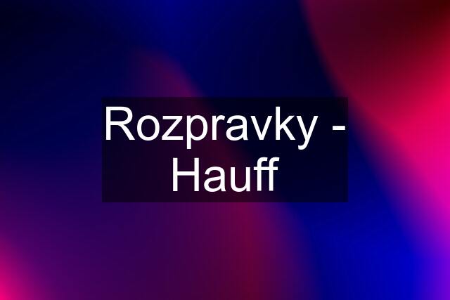 Rozpravky - Hauff