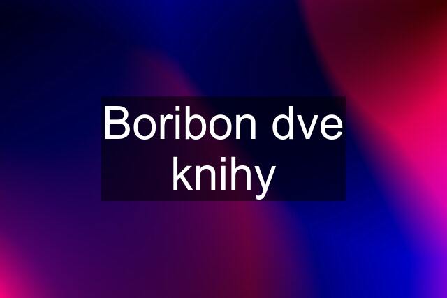 Boribon dve knihy