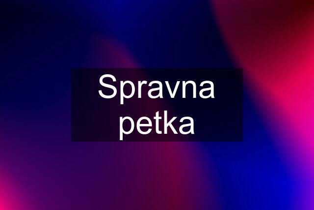 Spravna petka