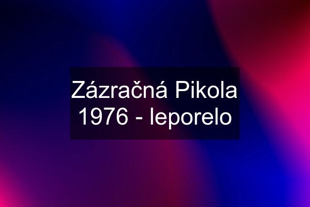 Zázračná Pikola 1976 - leporelo