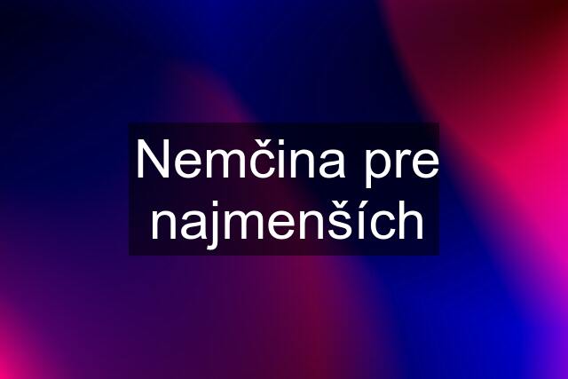 Nemčina pre najmenších