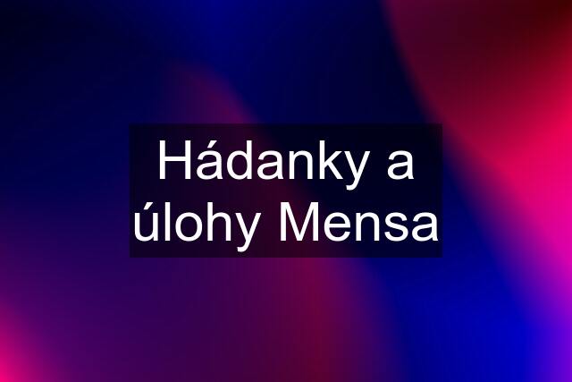 Hádanky a úlohy Mensa