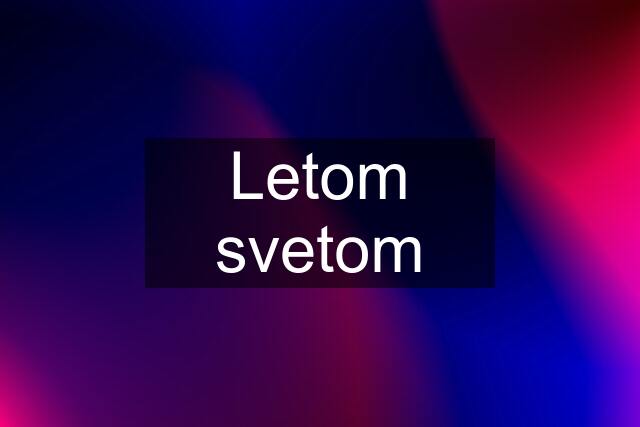 Letom svetom