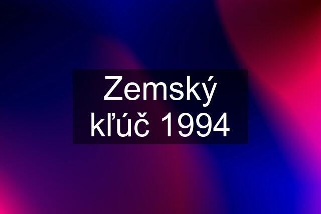 Zemský kľúč 1994