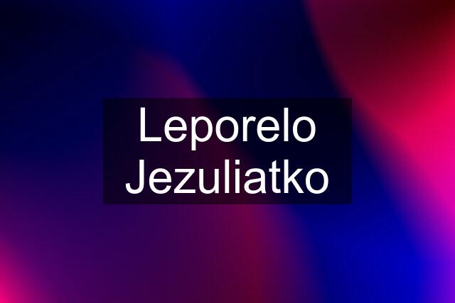 Leporelo Jezuliatko