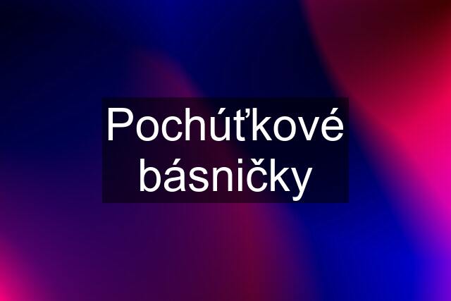 Pochúťkové básničky