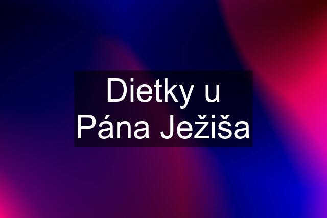 Dietky u Pána Ježiša