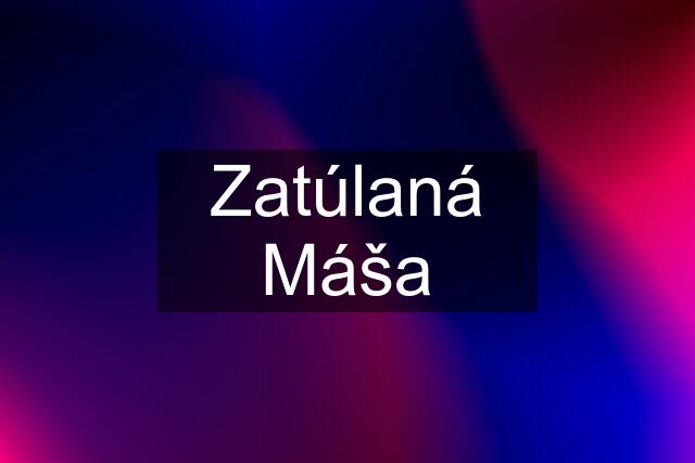 Zatúlaná Máša