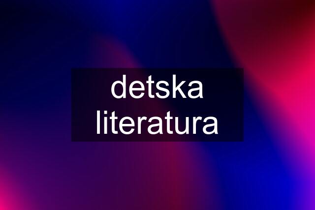 detska literatura