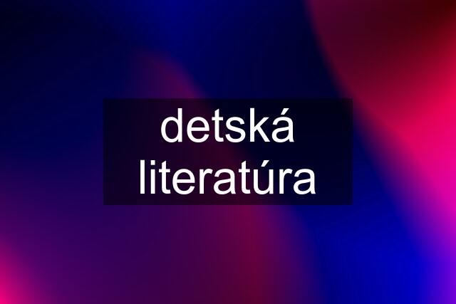 detská literatúra