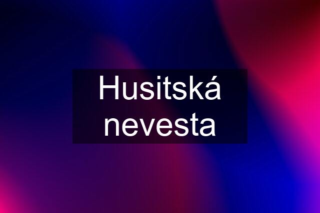 Husitská nevesta