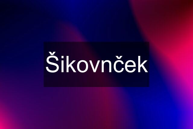 Šikovnček