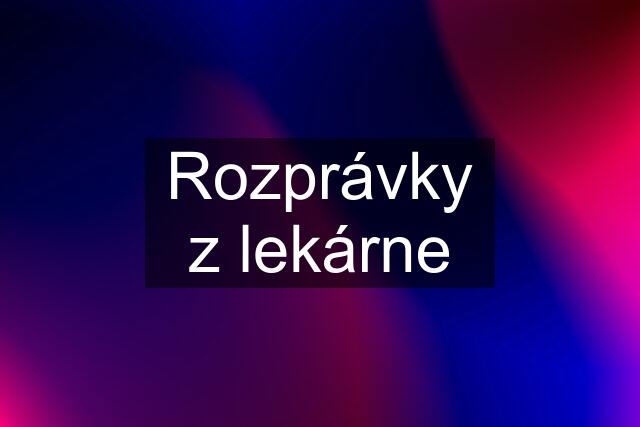 Rozprávky z lekárne